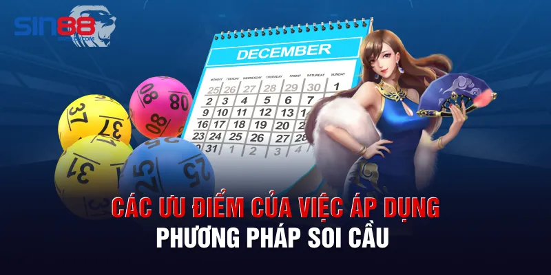 Các ưu điểm của việc áp dụng phương pháp soi cầu