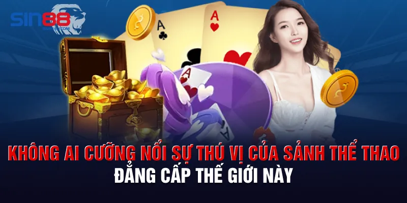 Không ai cưỡng nổi sự thú vị của sảnh thể thao đẳng cấp thế giới này