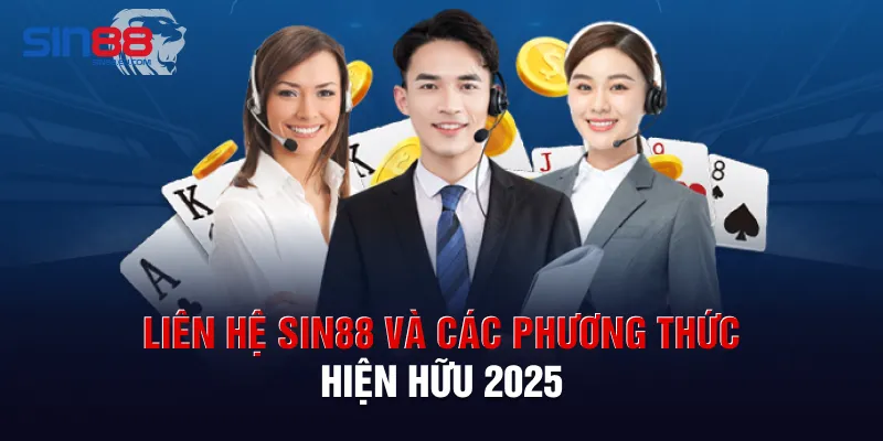 Liên hệ sin88 và các phương thức hiện hữu 2025