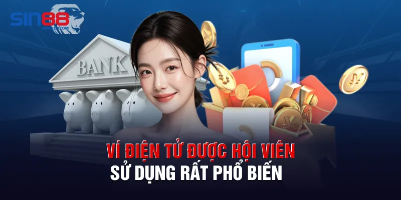 Ví điện tử được hội viên sử dụng rất phổ biến