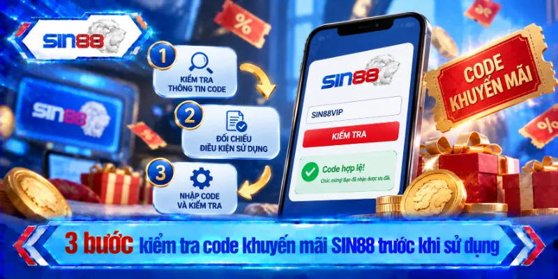 3 bước kiểm tra code khuyến mãi SIN88 trước khi sử dụng