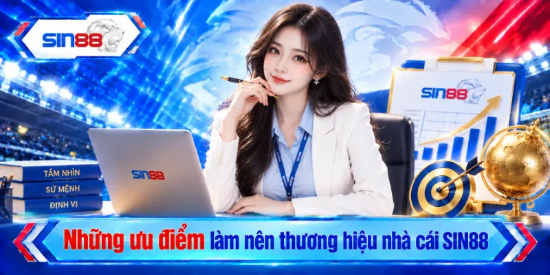 Những ưu điểm làm nên thương hiệu nhà cái SIN88